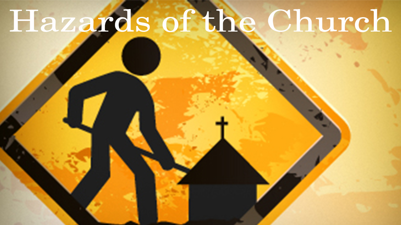 The Hazards of Church