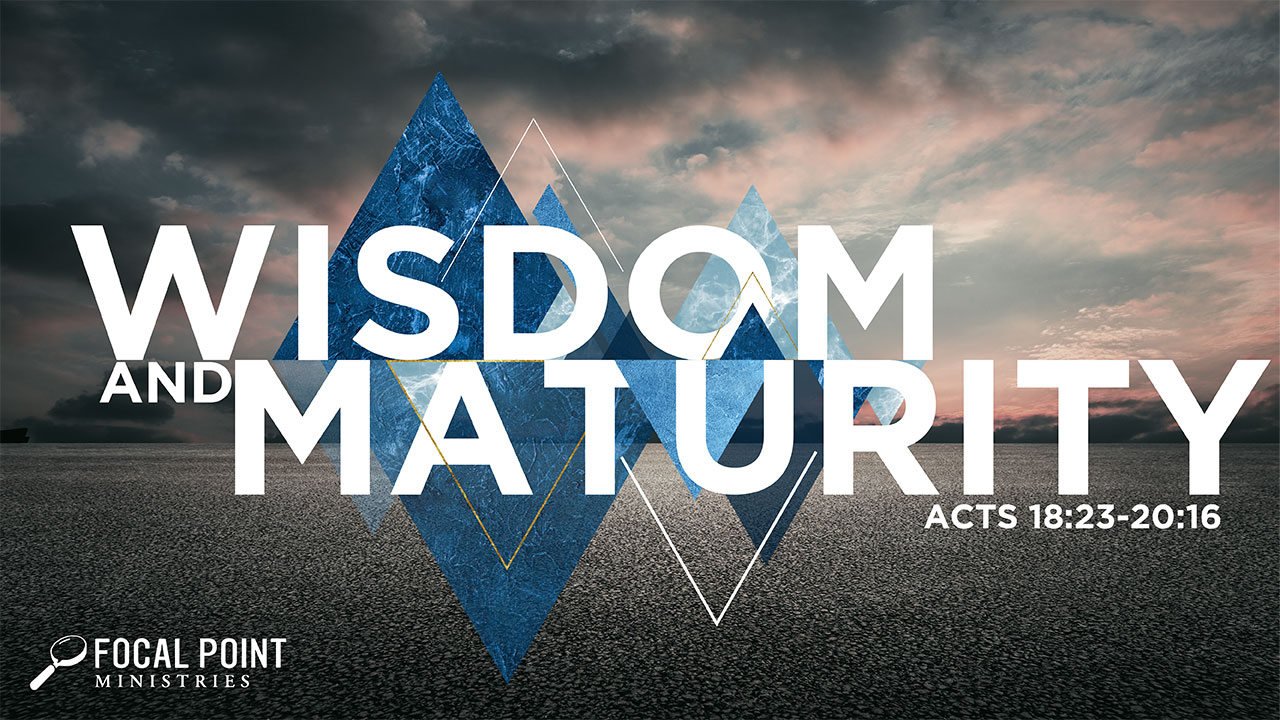 Wisdom & Maturity-Part 5