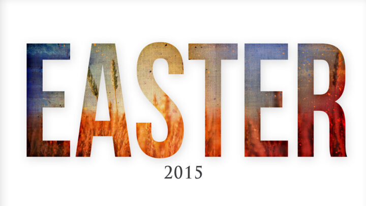 Easter 2015 Series