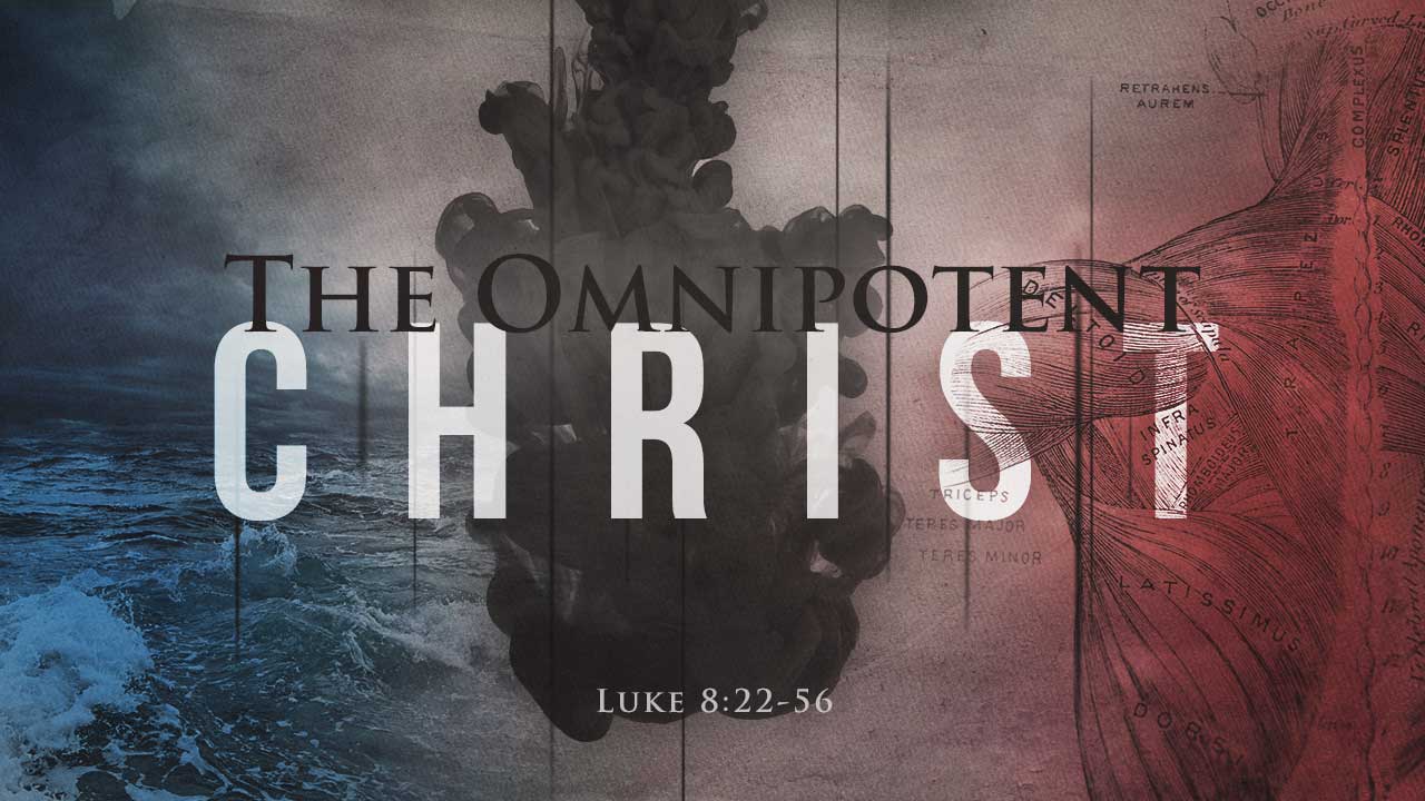 The Omnipotent Christ – Part 3