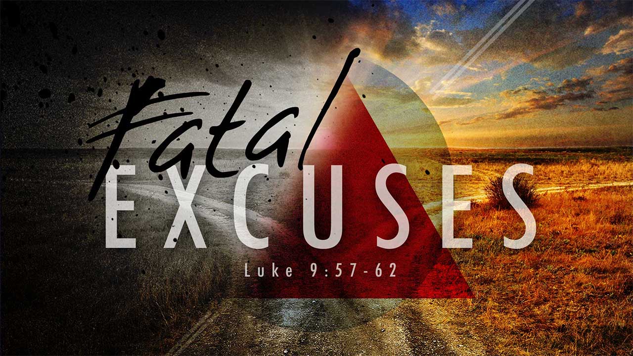 Fatal Excuses-Part 1