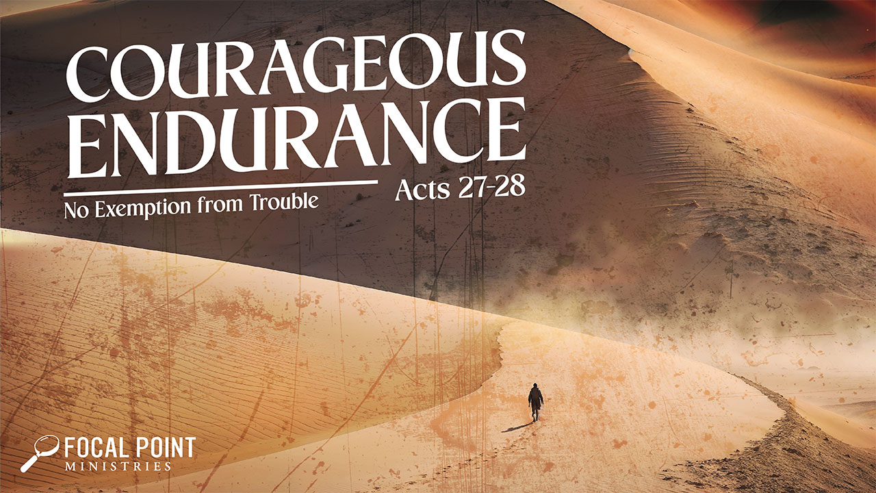 Courageous Endurance-Part 1