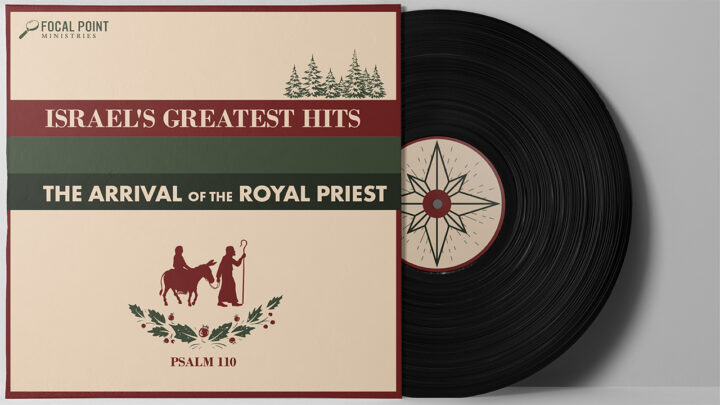 Israel's Greatest Hits-Psalm 110