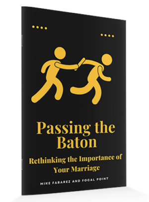book: Passing the Baton: Rethinking the Importance of Your Marriage