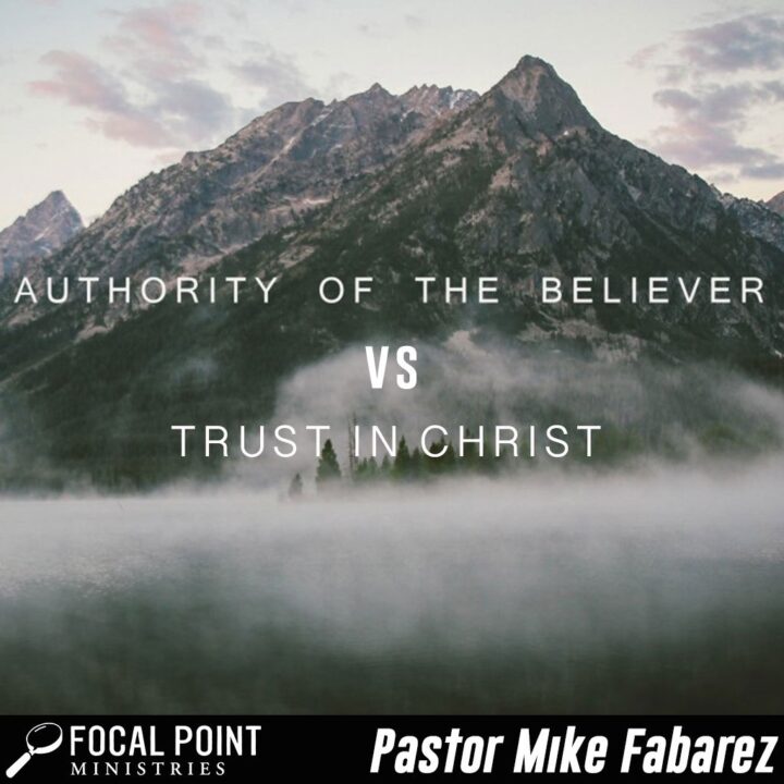 Authority of Believer vs Trusting in Christ