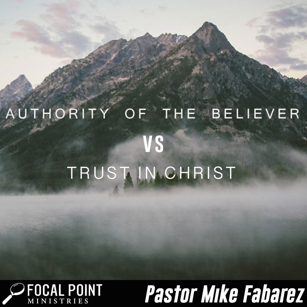 Authority of Believer vs Trusting in Christ