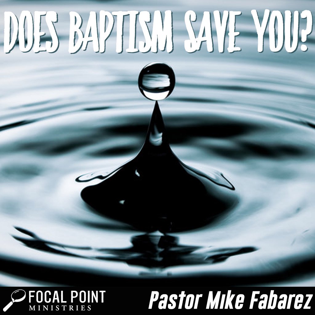 Does Baptism Save You?