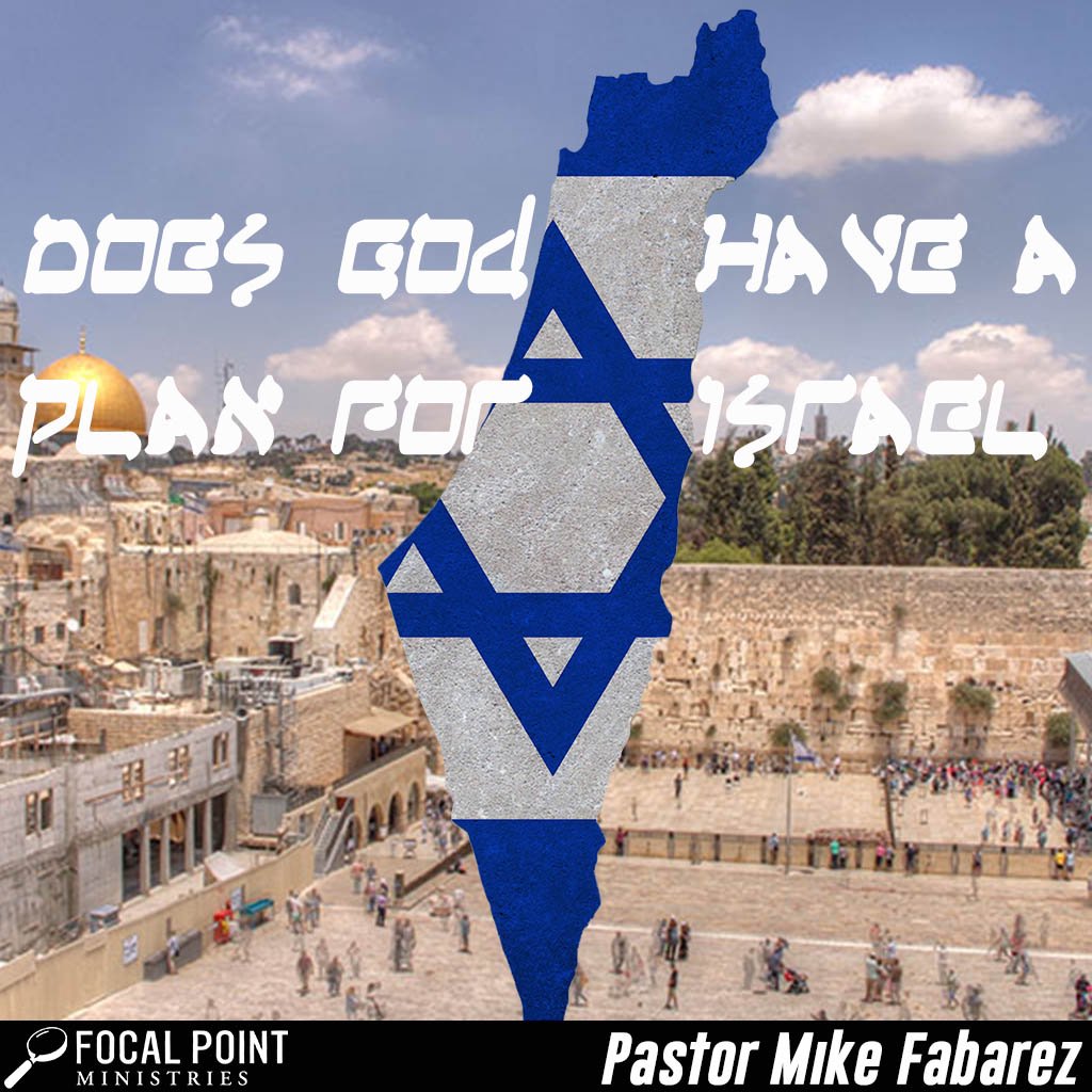 Does God Have a Plan for Israel?