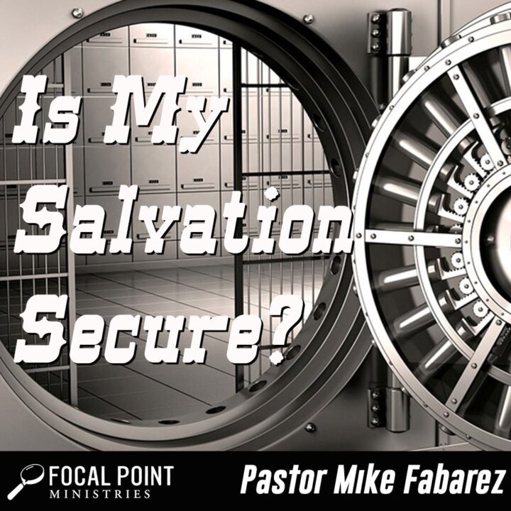 Is My Salvation Secure?