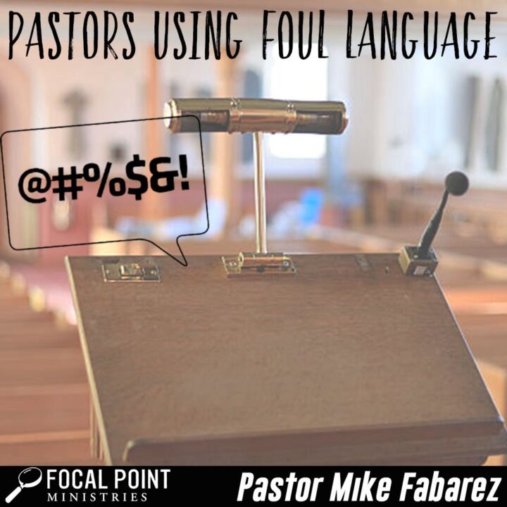 Pastors Using Foul Language