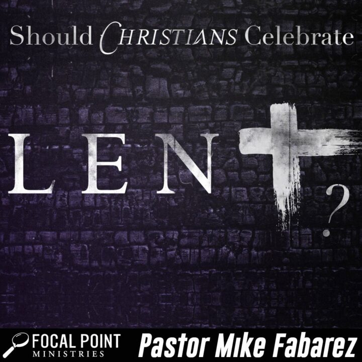 Should We Observe Lent