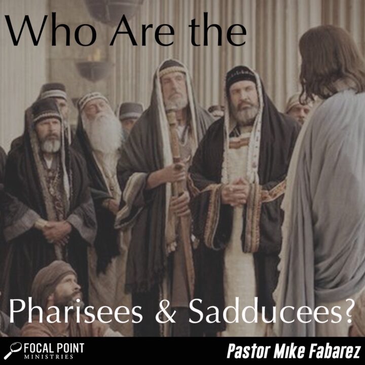 Who are the Pharisees and Sadducees?