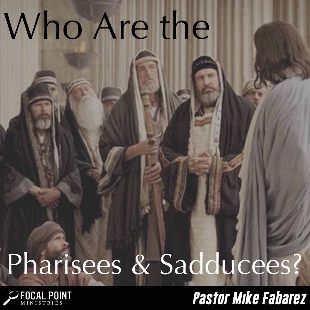 Who are the Pharisees and Sadducees?