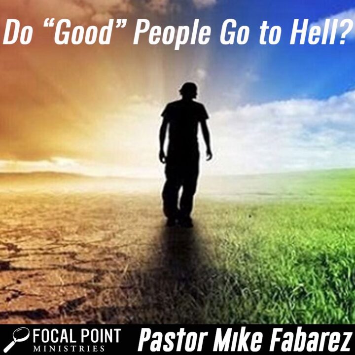Why Do Good People Go to Hell?