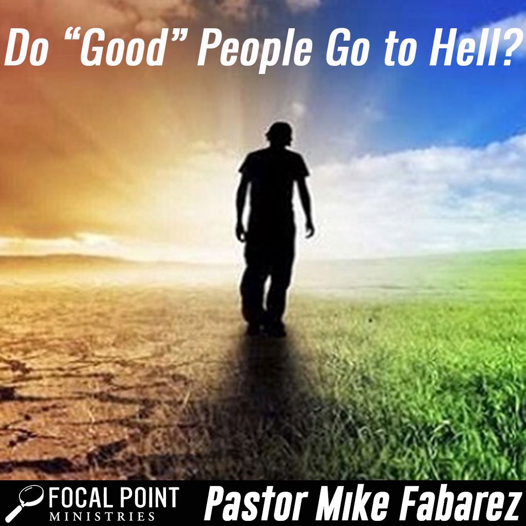 Why Do Good People Go to Hell?
