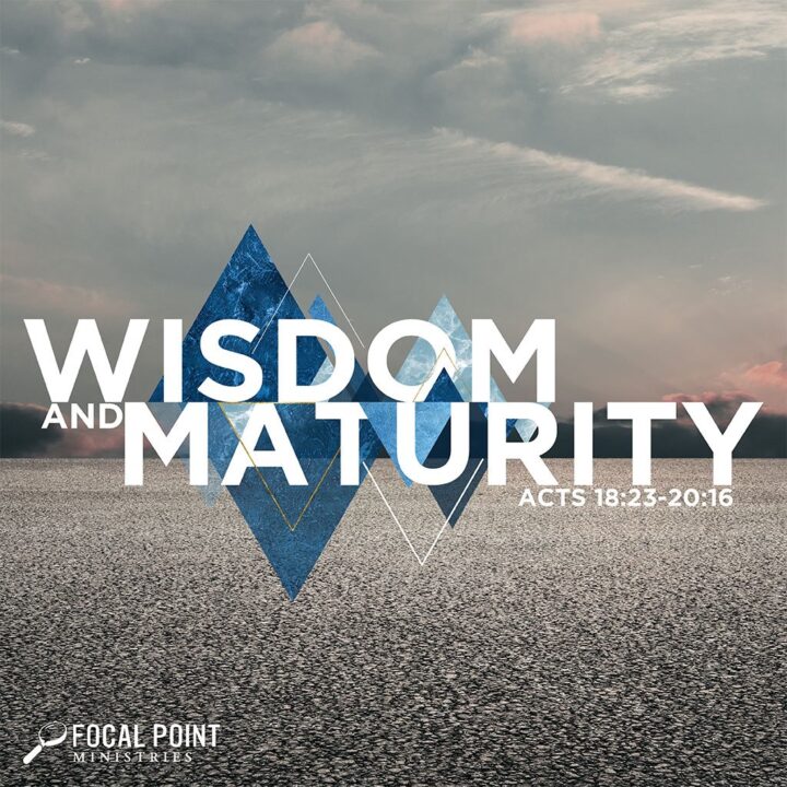 Wisdom & Maturity