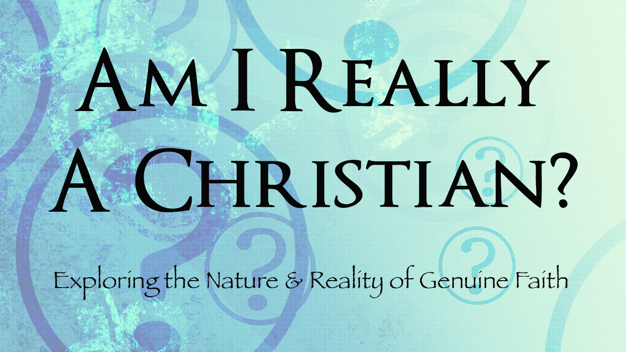 Am I Really a Christian?