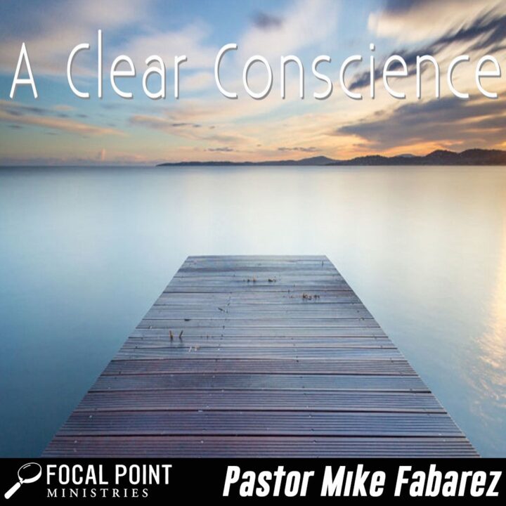 Ask Pastor Mike-Keeping a Clear Conscience
