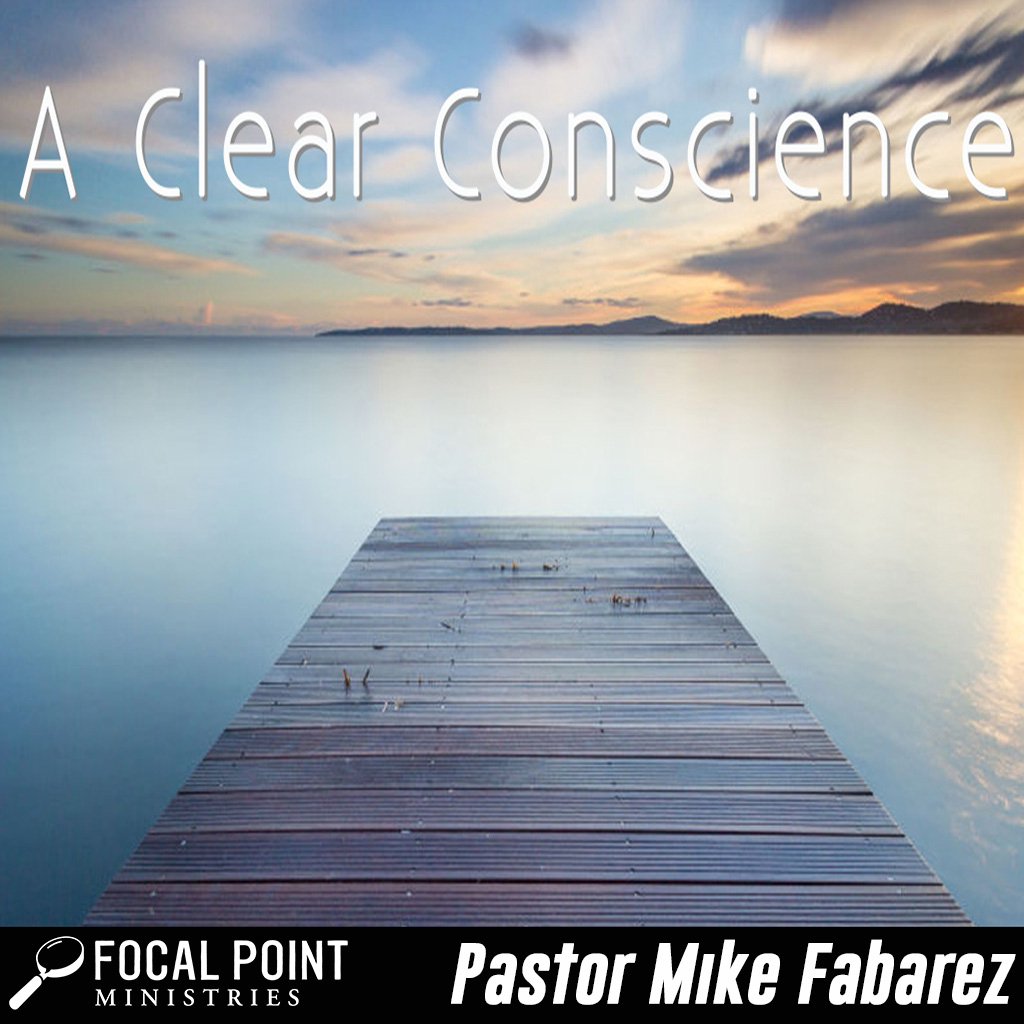 Ask Pastor Mike-Keeping a Clear Conscience