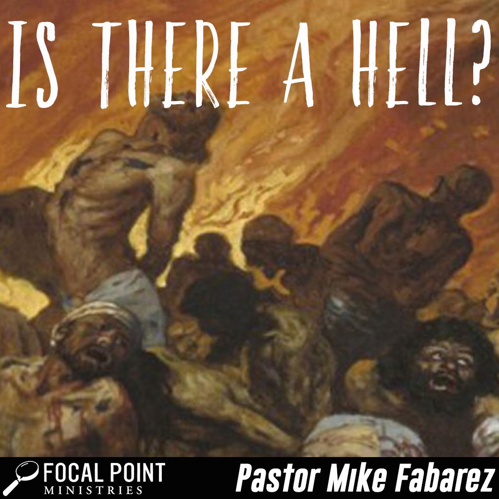 Ask Pastor Mike-Is There a Hell?