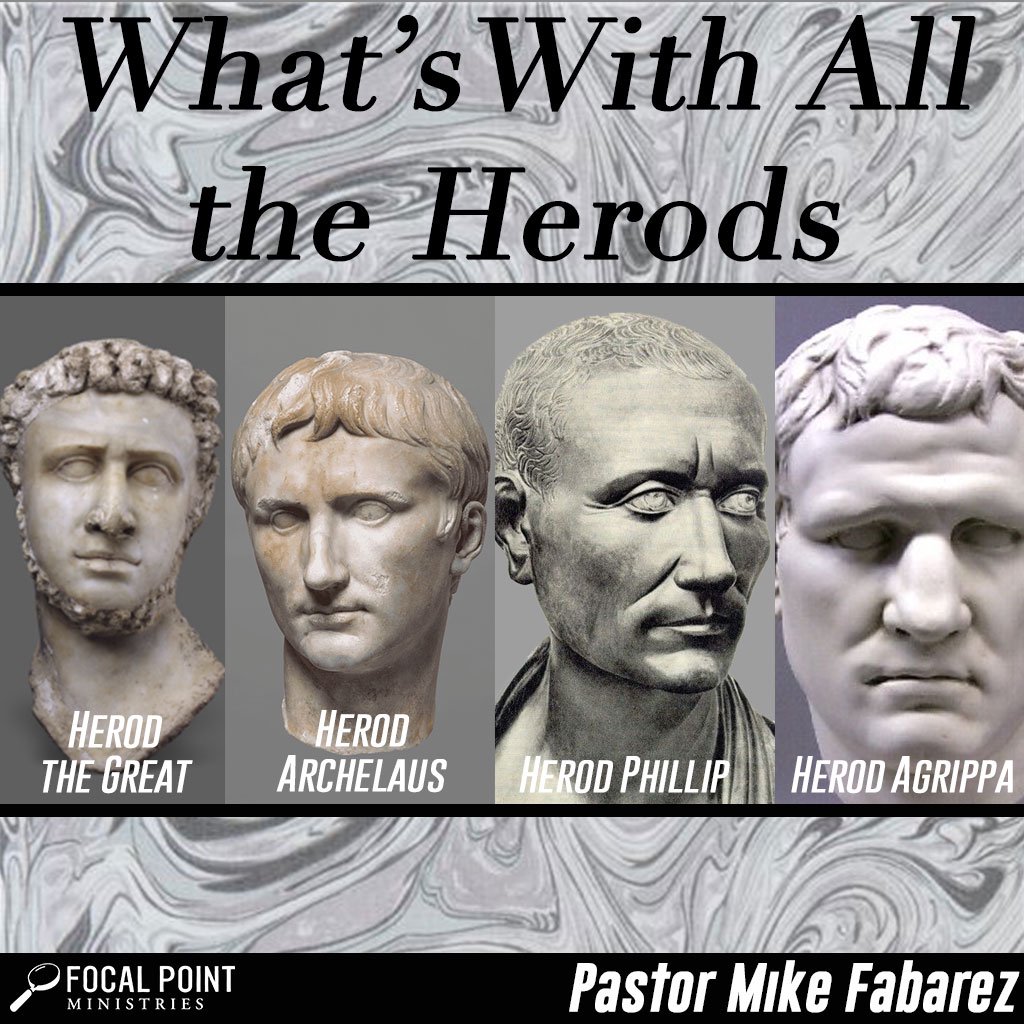Ask Pastor Mike: What's with All the Herods?
