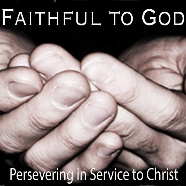 Faithful to God