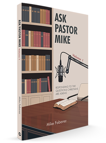 Ask Pastor Mike: Volume 1