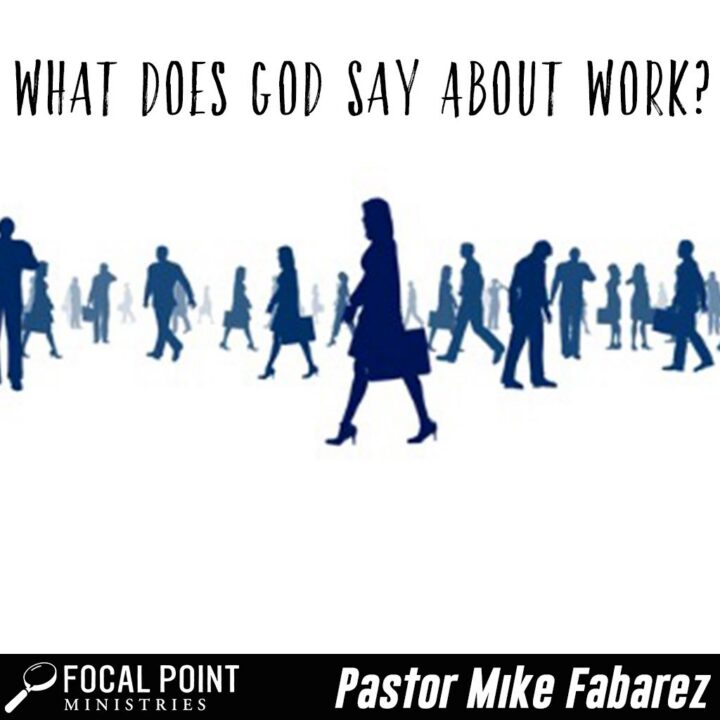 Ask Pastor Mike: What does God say about work?